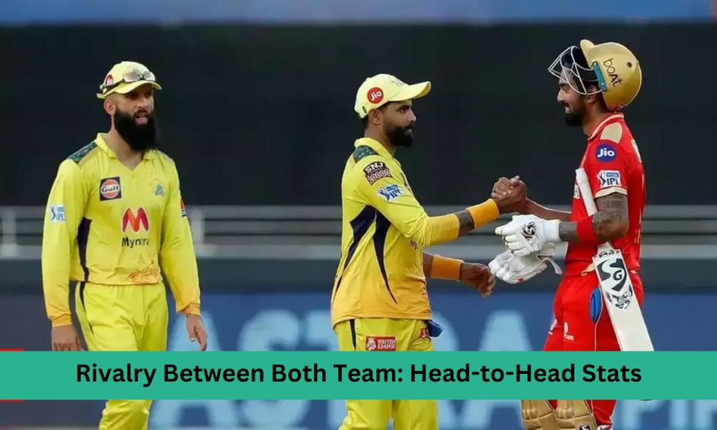 Rivalry Between CSK And PB Kings