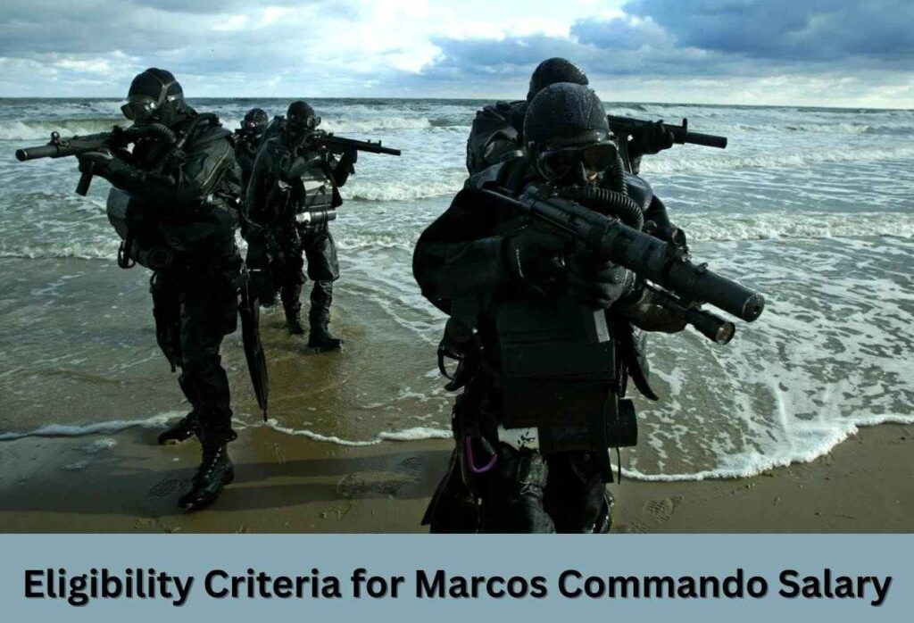 Eligibility Criteria for Marcos Commando Salary