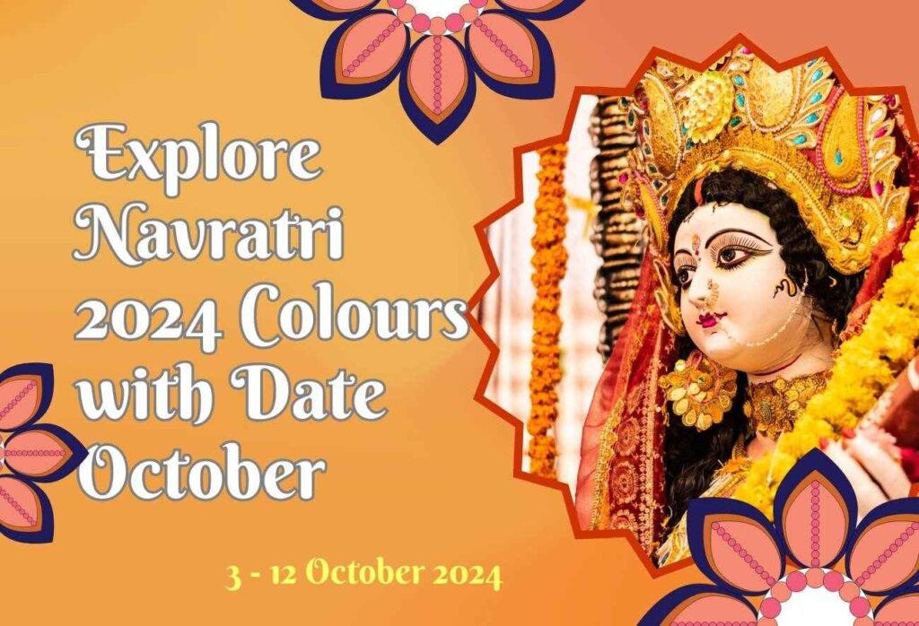 Explore The Navratri 2024 Colours with Date October