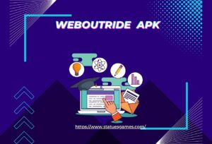 Weboutride APK: A Modern Solution for Seamless App Access